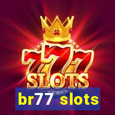 br77 slots